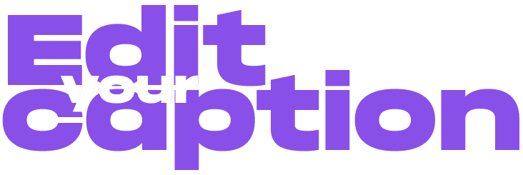 Edit Your Caption